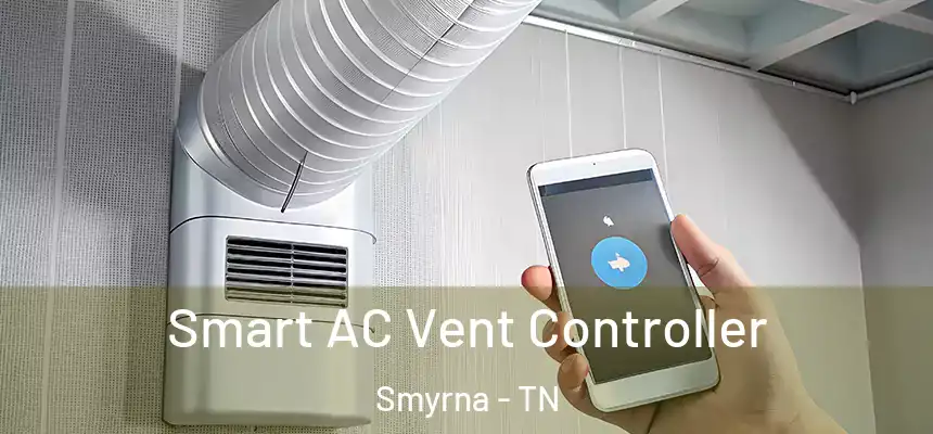 Smart AC Vent Controller Smyrna - TN